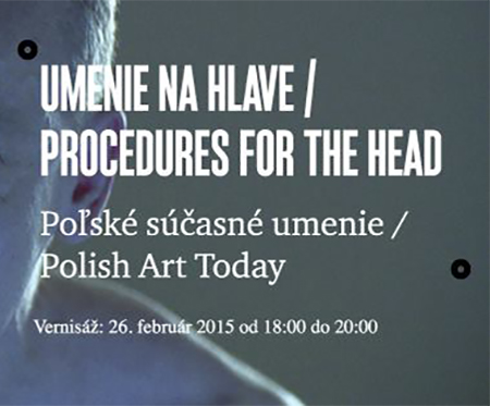 PROCEDURES FOR THE HEAD - POLISH ART TODAY