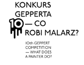 10. Konkurs Gepperta. Co robi malarz?